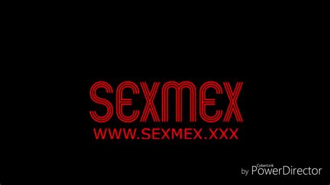 sexmex latest xxx|MOVIES